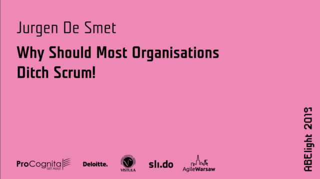 Why Should Most Organisations Ditch Scrum!