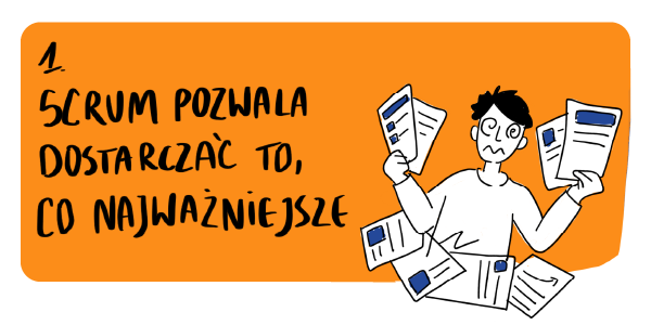 Scrum pozwala dostarczać to co najważniejsze